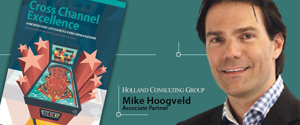 Holland Consulting Group - Mike Hoogveld - Cross Channel Excellence